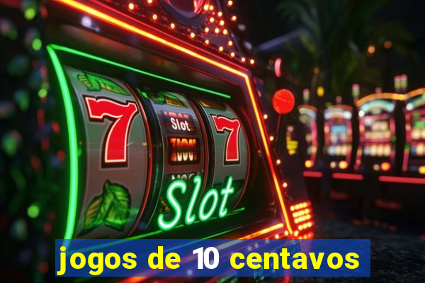 jogos de 10 centavos